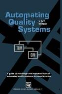 Automating Quality Systems di J. D. Tannock edito da Springer Netherlands