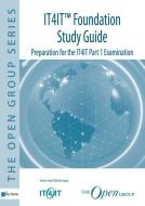 IT4IT(TM) Foundation - Study Guide di Andrew Josey edito da van Haren Publishing