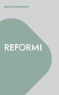 Reformi di Mikko Nevantakanen edito da Books on Demand