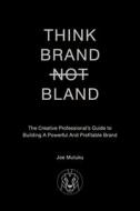 Think Brand Not Bland