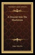 A Descent Into The Maelstrom-Original Edition(Annotated) di Poe Edgar Allan Poe edito da Independently Published