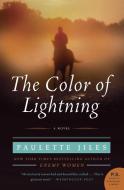 Color of Lightning, The di Paulette Jiles edito da Harper Perennial