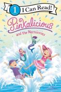 Pinkalicious: Pinkalicious and the Merminnies di Victoria Kann edito da HARPERCOLLINS