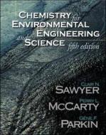 Chemistry for Environmental Engineering and Science di Clair Nathan Sawyer, Perry L. McCarty, Gene F. Parkin edito da McGraw-Hill Education - Europe