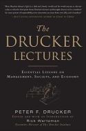 The Drucker Lectures: Essential Lessons on Management, Society and Economy di Peter Drucker edito da McGraw-Hill Education
