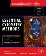 Essential Cytometry Methods edito da Elsevier LTD, Oxford