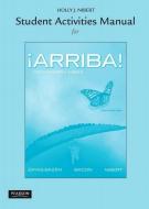 Student Activities Manual for Arriba!: Comunicacion y Cultura di Eduardo Zayas-Bazan, Susan Bacon, Holly Nibert edito da Prentice Hall