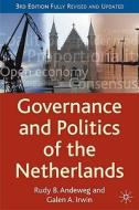 Governance And Politics Of The Netherlands di Rudy B. Andeweg, Galen A. Irwin edito da Palgrave Macmillan