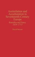 Assimilation and Acculturation in Seventeenth-Century Europe di David Stewart, Unknown edito da Praeger