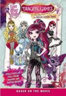 Ever After High: Dragon Games: The Deluxe Junior Novel di Mattel edito da Little, Brown Books for Young Readers