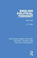 English Political Thought di J. W. Allen edito da Taylor & Francis Ltd