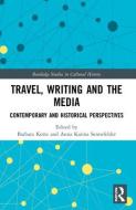 Travel, Writing And The Media edito da Taylor & Francis Ltd