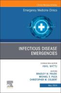 Infectious Disease Emergencies, an Issue of Emergency Medicine Clinics of North America edito da ELSEVIER