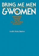 Bring Me Men and Women di Judith Stiehm edito da University of California Press