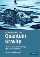 Approaches to Quantum Gravity di Daniele Oriti edito da Cambridge University Press