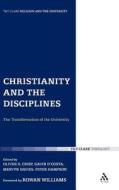 Christianity and the Disciplines: The Transformation of the University di Peter Hampson, Gavin D'Costa, Oliver D. Crisp edito da BLOOMSBURY 3PL
