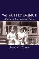 761 Aubert Avenue di Jennie C. Vlanton edito da iUniverse