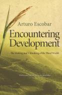 Encountering Development di Arturo Escobar edito da Princeton Univers. Press