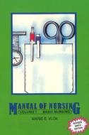 Manual Of Nursing di M.E. Vlok edito da Juta Academic
