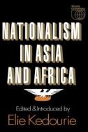 Nationalism in Asia and Africa di Elie Kedourie edito da Routledge