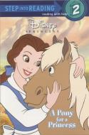 A Pony for a Princess (Disney Princess) di Andrea Posner-Sanchez edito da RANDOM HOUSE DISNEY