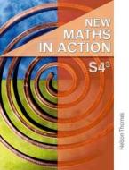 New Maths In Action S4/3 Student Book di Harvey Douglas Brown, Robin Howat, Graham Meikle, Edward Mullan, Ken Nisbet, Martin Brown edito da Oxford University Press