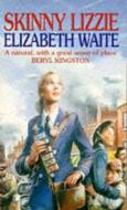 Skinny Lizzie di Elizabeth Waite edito da Little, Brown Book Group