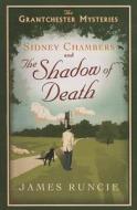 Sidney Chambers and the Shadow of Death di James Runcie edito da Isis