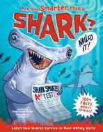 Are You Smarter Than...a Shark?: Test Your Wits Against Deep Thinkers of the Deep di David George Gordon edito da BECKER & MAYER