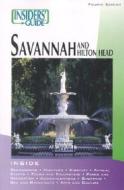 Insiders' Guide To Savannah And Hilton Head di Betty Darby, Rich Wittish edito da Rowman & Littlefield