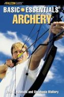 Basic Essentials (R) Archery di Beth L. Habeishi, Stephanie Mallory edito da Rowman & Littlefield