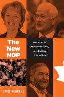 The New NDP di David McGrane edito da University of British Columbia Press