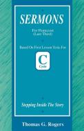 Stepping Inside the Story: First Lesson Sermons for Pentecost Last Third, Cycle C di Thomas Rogers edito da CSS Publishing Company