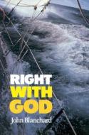 Right with God: A Straightforward Book to Help Those Searching for a Personal Faith in God di John Blanchard edito da BANNER OF TRUTH