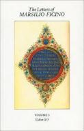 The Letters of Marsilio Ficino: Volume 3 di Marsilio Ficino edito da SHEPHEARD WALWYN