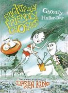 Frightfully Friendly Ghosties: Ghostly Holler-day di Daren King edito da Hachette Children's Group