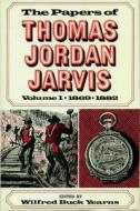 The Papers Of Thomas Jordan Jarvis, Volume 1 edito da North Carolina Office Of Archives & History