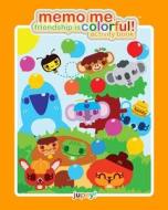 Memo Me Friendship Is Colorful! Activity Book di Jupey Krusho edito da Jupey Krusho
