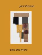 Jack Pierson: Less and More edito da REGEN PROJECTS