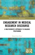Engagement In Medical Research Discourse di Daniel Lees Fryer edito da Taylor & Francis Ltd