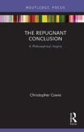 The Repugnant Conclusion di Christopher Cowie edito da Taylor & Francis Ltd