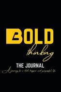 BOLD THINKING, THE JOURNAL - BLACK AND W di LINO FREYRE edito da LIGHTNING SOURCE UK LTD