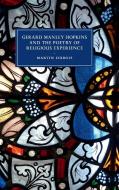 Gerard Manley Hopkins and the Poetry of Religious Experience di Martin Dubois edito da Cambridge University Press