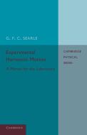 Experimental Harmonic Motion di G. F. C. Searle edito da Cambridge University Press