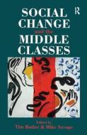 Social Change And The Middle Classes edito da Taylor & Francis Ltd