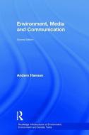 Environment, Media and Communication di Anders (University of Leicester Hansen edito da Taylor & Francis Ltd