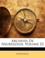 Archives de Neurologie, Volume 23 di Anonymous edito da Nabu Press