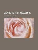 Measure For Measure di William Shakespeare edito da Rarebooksclub.com
