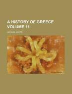 A History of Greece Volume 11 di George Grote edito da Rarebooksclub.com