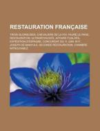 Restauration Fran Aise: Le Radeau De La di Livres Groupe edito da Books LLC, Wiki Series